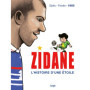 Zidane, l'histoire d'une étoile