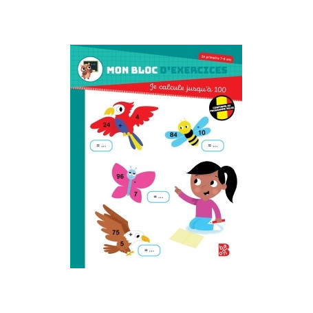 Mon bloc d'exercices Je calcule jusqu'à 100 7-8 ans