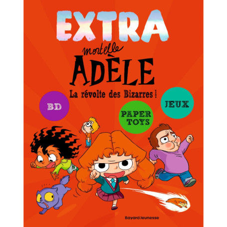 EXTRA Mortelle Adèle T3 - La revolte des bizarres !