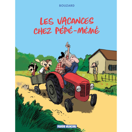 Les Vacances chez Pépé-Mémé - tome 01