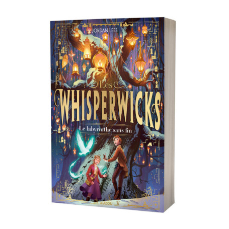 LES WHISPERWICKS - Tome 01 LE LABYRINTHE SANS FIN
