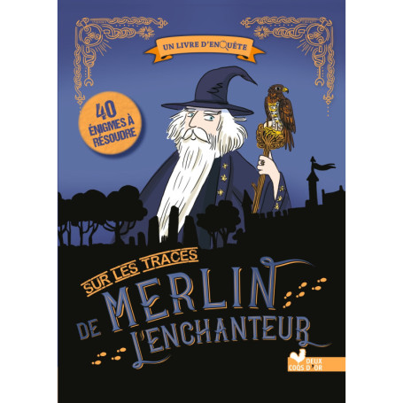 Sur les traces de Merlin l'enchanteur