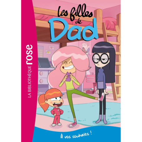 Les filles de Dad 04 - À vos souhaits !
