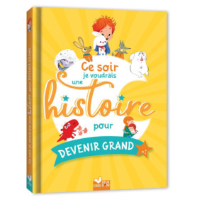 Ce soir je voudrais une histoire pour devenir grand