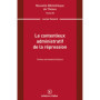 Le contentieux administratif de la répression. Volume 255
