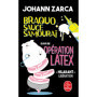 Braquo Sauce Samourai suivi de Opération latex