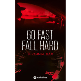 Go Fast, Fall Hard