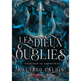 Les dieux oubliés - Tome 02 Poséidon et Amphitrite