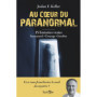 Au coeur du paranormal - 15 histoires vraies : surnaturel, étrange, insolite