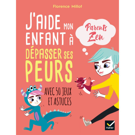 J'aide mon enfant à dépasser ses peurs