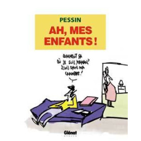 Ah ! Mes enfants !