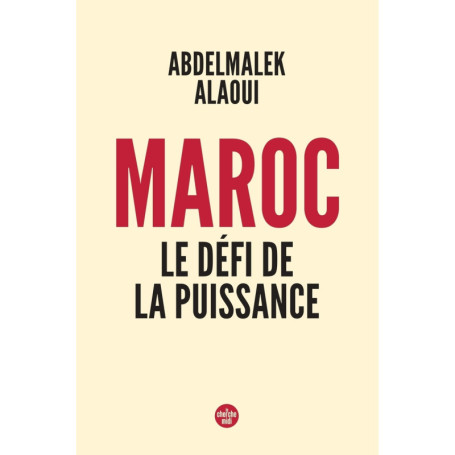 Maroc, le défi de la puissance
