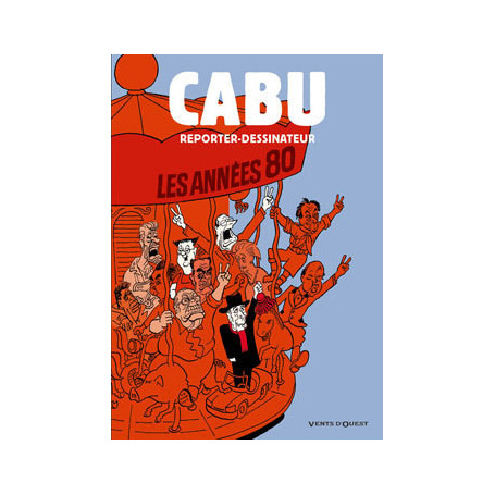 Cabu reporter-dessinateur - Tome 02