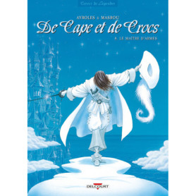 DE CAPE ET DE CROCS T08 - LE MAITRE D'ARMES