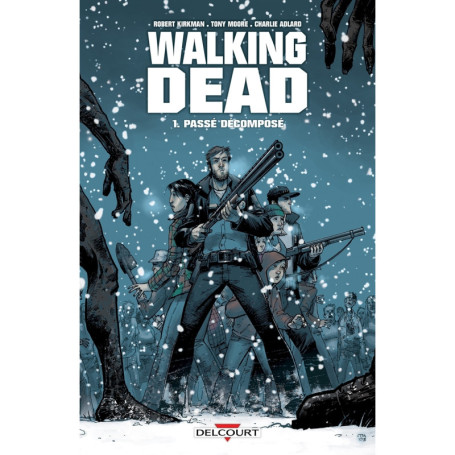 WALKING DEAD T01 PASSE DECOMPOSE