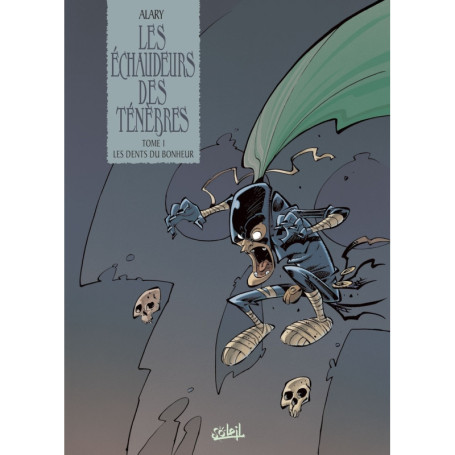 Les Échaudeurs des ténèbres T01 - Dents du bonheur