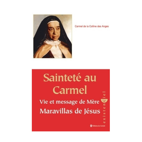 Sainteté au Carmel, Vie et message de Mère Maravillas de Jésus