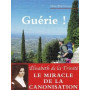 Guérie !, Une maladie traversée en compagnie de sainte Elisabeth de la Trinité