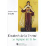 Élisabeth de la Trinité. La logique de la foi