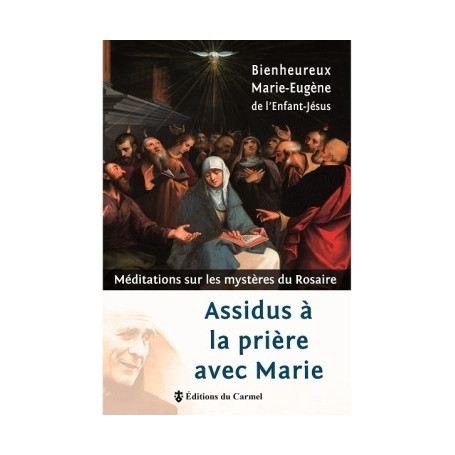 Assidus à la prière avec Marie