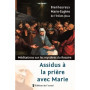 Assidus à la prière avec Marie