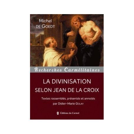 La divinisation selon Jean de la Croix