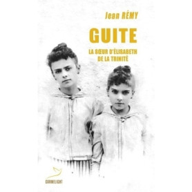 Guite, la soeur d'Élisabeth de la Trinité