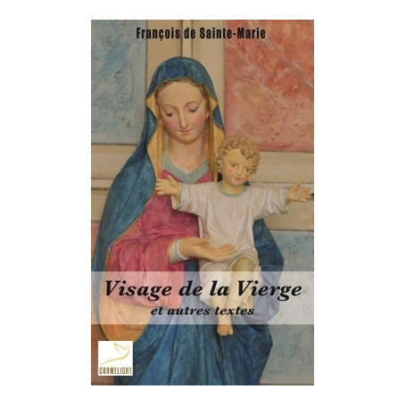 Visage de la Vierge et autres textes