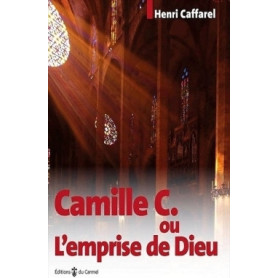 Camille C. ou l'emprise de Dieu