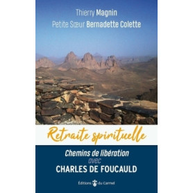 Chemins de libération avec Charles de Foucauld