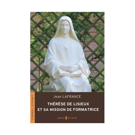 Thérèse de Lisieux et sa mission de formatrice