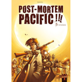 Post Mortem Pacific !!! T01 - Épidémie