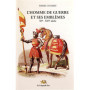 L'Homme de guerre et ses emblèmes XVe-XVIe siècle