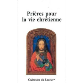 Prières pour la vie chrétienne