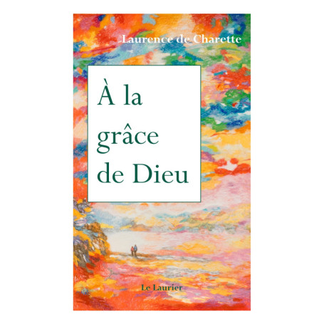 A la grâce de Dieu