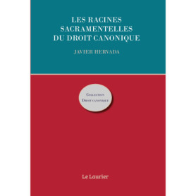 Les racines sacramentelles du droit canonique