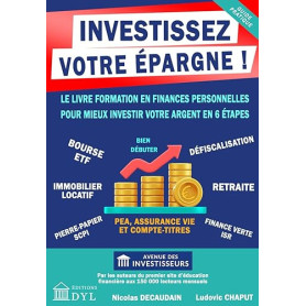 INVESTISSEZ VOTRE ÉPARGNE !: Le livre formation en finances personnelles pour mieux investir votre argent en 6 étapes
