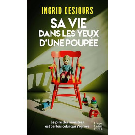 Sa vie dans les yeux d'une poupée: « Du bon et vrai thriller ! » Marina Carrère d'Encausse