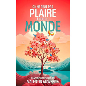 On ne peut pas plaire à tout le monde: Un livre sur la confiance en soi