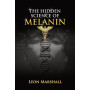 The Hidden Science of Melanin