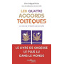Les Quatre Accords toltèques: La voie de la liberté personnelle
