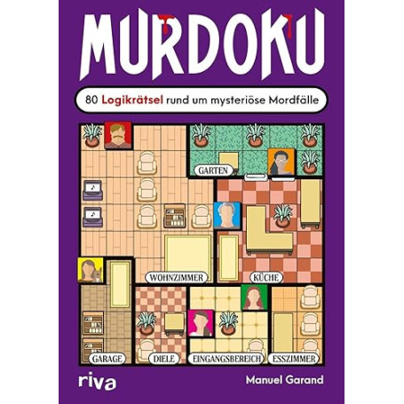 Murdoku: 80 Logikrätsel rund um mysteriöse Mordfälle | Löse spannende Kriminalfälle mit Sudoku und Logicals. Kniffliges Geschenk