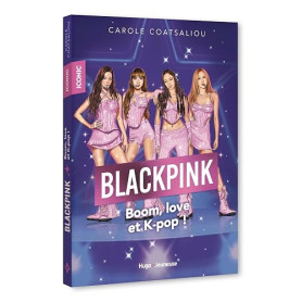 Iconic! Blackpink: Boom, love et K-pop!