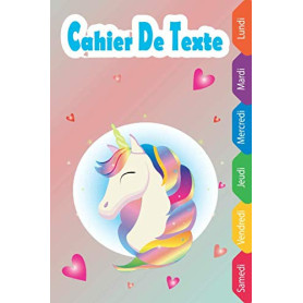 Cahier de texte fille Licorne: Cahier de texte cp - ce1 - ce2 - cm1 - cm2 | format (A5) pratique pour le cartable 6x9 pouces, ca