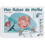 Mes fiches de maths - 6ème