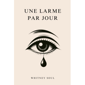 Une larme par jour