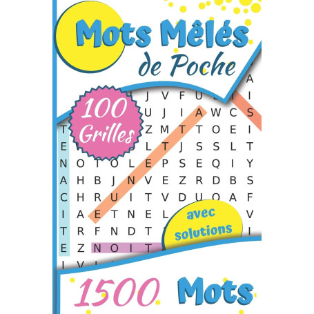 Mots Mêlés: 1500 Mots Mêlés - Format de Poche - 100 grilles avec solutions - 15.24 x 22.86 cm