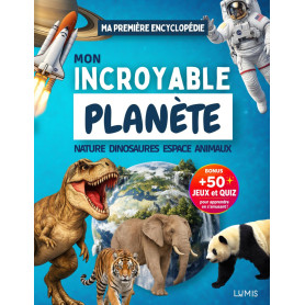 Mon Incroyable Planète: Encyclopédie Éducative Illustrée pour Enfants de 6 à 12 Ans | Nature, Animaux, Dinosaures, Espace | +50 